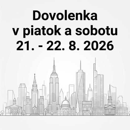 Vytvor jemnú čiernobielu ilustráciu panorámy mesta v elegantnom, čistom a minimalistickom štýle. Kompozícia má pôsobiť vzdušne, decentne a moderne, s jemnými líniami a detailmi architektúry bez rušivých prvkov. Pozadie nech je svetlé, harmonické a vizuálne vyvážené. Do ilustrácie prirodzene zakomponuj výrazný, dobre čitateľný nadpis: „Dovolenka v piatok a sobotu 21. - 22. 8. 2026“. Celkový dojem má byť vkusný, profesionálny a vhodný na oznam alebo plagát.